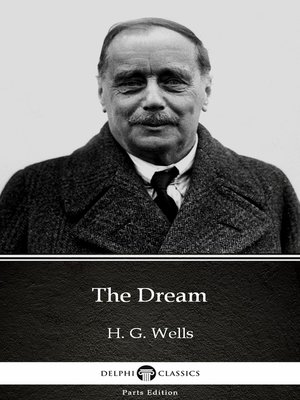 cover image of The Dream by H. G. Wells (Illustrated)